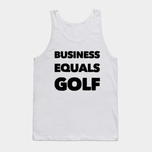 Business Equals Golf T-Shirt Design Tank Top